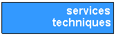 Zone de Texte:  services techniques